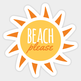 Beach Please Funny Pun Sticker